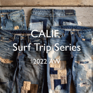CALIF. Surf Trip Series AW2022
