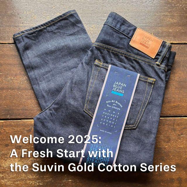 Welcome 2025: A Fresh Start with the Suvin Gold Cotton Series